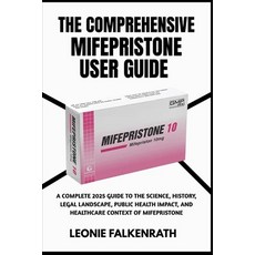 (英文圖書)The Comprehensive Mifepristone User Guide: A Complete 2025 Guide to the Science ... 平裝版, Independently Published, English