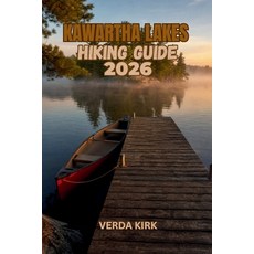 (英文圖書)Kawartha Lakes Hiking Guide 2026: Explore the Best Trails and Outdoor Adventures... 平裝版, Independently Published, 英文