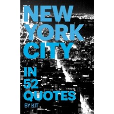 (영문도서) New York City in 52 Quotes Paperback, Independently Published, English, 9798854845779
