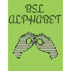 BSL Alphabet. British Sign Language Paperback, Cristina Dovan, English, 9782168961669