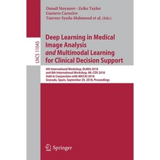 (영문도서) Deep Learning in Medical Image Analysis and Multimodal Learning for Clinical Decision Support... Paperback, Springer, English, 9783030008888