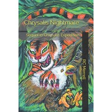 (영문도서) Chrysalis Nightmare: Sequel to Chrysalis Expedition Paperback, Independently Published, English, 9798454716608