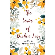 (영문도서)The Series of Broken Love Paperback, Bookleaf Publishing, English, 9789369532322