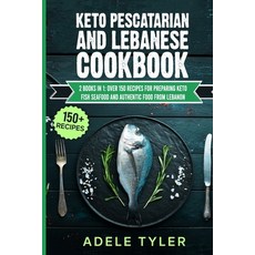Keto Pescatarian And Lebanese Cookbook: 2 Books In 1: Over 150 Recipes For Preparing Keto Fish Seafo... Paperback, Independently Published, English, 9798714870934