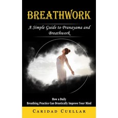 (英文圖書)Breathwork: A Simple Guide to Pranayama and Breathwork (How a Daily Breathing Pr... 平裝版, Tyson Maxwell, 英文