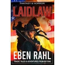 (영문도서) Laidlaw: A Tale of the American West (Illustrated Special Edition) Paperback, Independently Published, English, 9798863354095