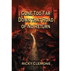 (英文圖書)Gone Too Far Down That Road of No Return 平裝版, Fideli Publishing Inc., 英文