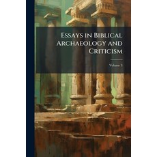 (外文書)Essays in Biblical Archaeology and Criticism; Volume 3 Paperback, Nabu Press, English