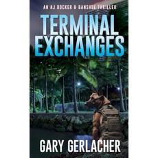 (英文圖書)Terminal Exchanges: An AJ Docker and Banshee Thriller 精裝版, Black Rose Writing, 英文