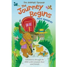 The Journey Begins: Adventures Through the Bible with Caravan Bear and Friends Paperback, Lion Children's Bks