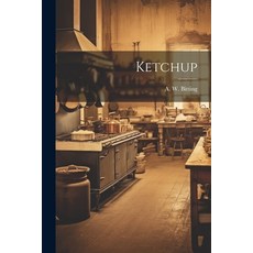 (영문도서) Ketchup Paperback, Legare Street Press, English, 9781022118324