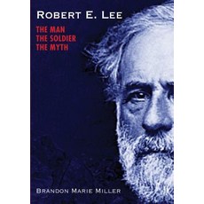 Robert E. Lee: The Man the Soldier the Myth Hardcover, Calkins Creek Books, English, 9781629799100