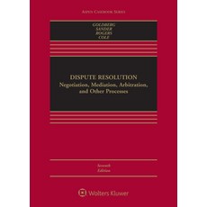 Dispute Resolution: Negotiation Mediation Arbitration and Other Processes Hardcover, Aspen Publishers, English, 9781543801088