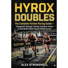 (영문도서)HYROX Doubles: The Complete Partner Racing Guide - Changeover Strategy Training... Paperback, Independently Published, English, 9798257247552
