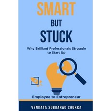 (英文圖書)Smart but Stuck: Why Brilliant Professionals Struggle to Start Up: The Hidden Ba... 平裝版, Independently Published, 英文
