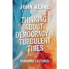 (영문도서)Thinking about Democracy in Turbulent Times: Sorbonne Lectures Paperback, Edinburgh University Press, English, 9781399545228