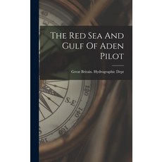 (영문도서) The Red Sea And Gulf Of Aden Pilot Hardcover, Legare Street Press, English, 9781017267167