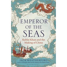 (영문도서) Emperor of the Seas: Kublai Khan and the Making of China Hardcover, Bloomsbury Continuum, English, 9781399417730