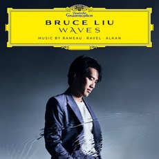 [CD] Bruce Liu 브루스 리우 피아노 연주집 - 라모 라벨 알캉 (Waves)