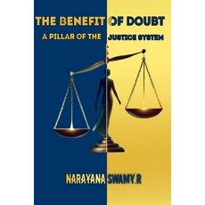 (영문도서) The Benefit of Doubt: A Pillar of the Justice System Paperback, Independently Published, English, 9798304470018