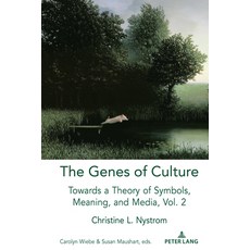 (영문도서) The Genes of Culture; Towards a Theory of Symbols Meaning and Media Volume 2 Hardcover, Peter Lang Us, English, 9781433182617
