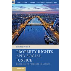 Property Rights and Social Justice: Progressive Property in Action Hardcover, Cambridge University Press, English, 9781108426930