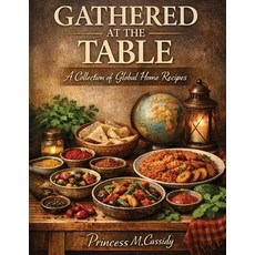 (英文圖書)Gathered at the Table: A Collection of Global Home Recipes 平裝版, USA Publishing Experts, 英文