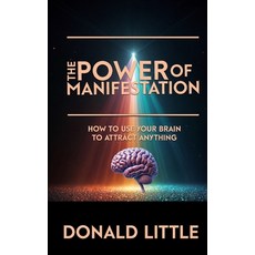 (영문도서) The Power of Manifestation Paperback, Independently Published, English, 9798303218505