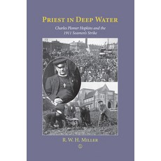 (英文圖書)Priest in Deep Water: Charles Hopkins and the 1911 Seamen's Strike 平裝版, Lutterworth Press, English, Paperback