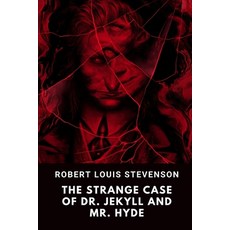The Strange Case of Dr. Jekyll and Mr. Hyde Paperback, Independently Published, English, 9798575566557