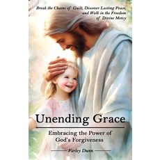 (영문도서)Unending Grace: Embracing the Power of God's Love Paperback, Three Skillet, English, 9781957173528