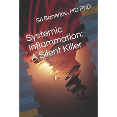 (영문도서) Systemic Inflammation: A Silent Killer Paperback, Independently Published, English, 9798378157075