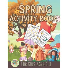 Spring Activity Book for Kids Ages 3-8: Hello spring gift for kids ages 3 and up Paperback, Independently Published, English, 9798717413145