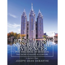 (영문도서)Biblical and Non-Biblical Evidences for the Book of Mormon that Shows It's Valid... Paperback, Kravitz and Sons LLC, English, 9798896391982