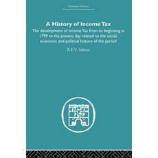 (英文圖書)History of Income Tax: The Development of Income Tax from Its Beginning in 1799... 平裝版, Routledge, 英文