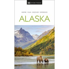 (영문도서) DK Eyewitness Alaska Paperback, DK Eyewitness Travel, English, 9780241669440