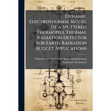 (영문도서)Dynamic Electrothermal Model of a Sputtered Thermopile Thermal Radiation Detecto... Paperback, Hutson Street Press, English, 9781025158204