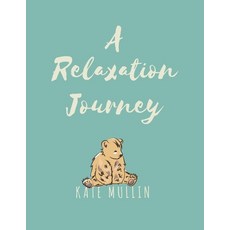 (영문도서) A Relaxation Journey Paperback, Createspace Independent Pub..., English, 9781719058438