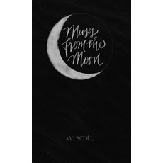 (영문도서) Muses from the Moon Hardcover, Owl's Nest Publishers, LLC, English, 9781957362083