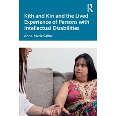 (영문도서)Kith and Kin and the Lived Experience of Persons with Intellectual Disabilities Paperback, Routledge, English, 9781032911557