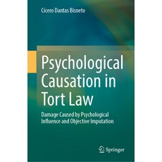(外文書)Psychological Causation in Tort Law: Damage Caused by Psychological Influence and... Hardcover, Springer, English