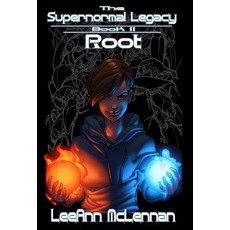 (영문도서) The Supernormal Legacy: Book 2: Root Hardcover, Not a Pipe Publishing, English, 9781948120159