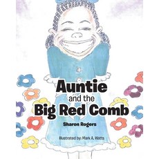 (영문도서) Auntie and the Big Red Comb Paperback, Page Publishing, Inc., English, 9798887932705