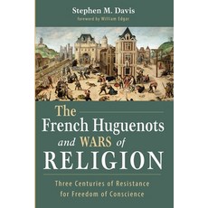 (영문도서) The French Huguenots and Wars of Religion Paperback, Wipf & Stock Publishers, English, 9781532661617