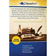 (영문도서)The Wonders of the Invisible World: Being an Account of the Tryals of Several Wi... Paperback, Xpresspress, English, 9781026122433 Xpresspress, English, 9781026122433