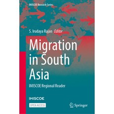 (영문도서) Migration in South Asia: Imiscoe Regional Reader Hardcover, Springer, English, 9783031341939