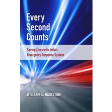 (영문도서) Every Second Counts: Saving Lives with India's Emergency Response System Paperback, Brookings Institution Press