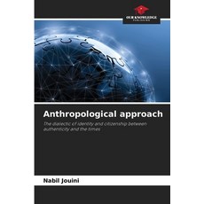 (영문도서)Anthropological approach Paperback, Our Knowledge Publishing, English, 9786209377037