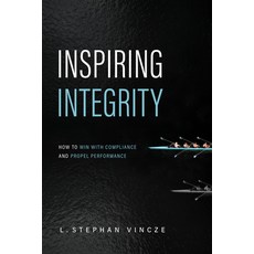 (영문도서) Inspiring Integrity: How to Win with Compliance and Propel Performance Hardcover, Advantage Media Group, English, 9798891882065