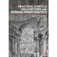 (영문도서) Practical Ethics in Architecture and Interior Design Practice Paperback, Routledge, English, 9780367752576